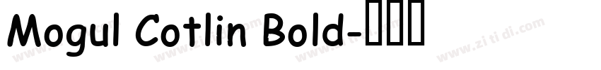 Mogul Cotlin Bold字体转换 Mogul Cotlin Bold字体转换